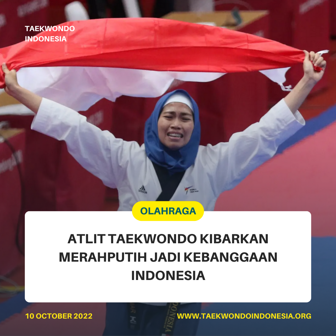 ATLIT TAEKWONDO KIBARKAN MERAH PUTIH JADI KEBANGGAAN INDONESIA  Taekwondo Indonesia Dojang haypasuruan